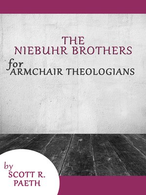 cover image of The Niebuhr Brothers for Armchair Theologians